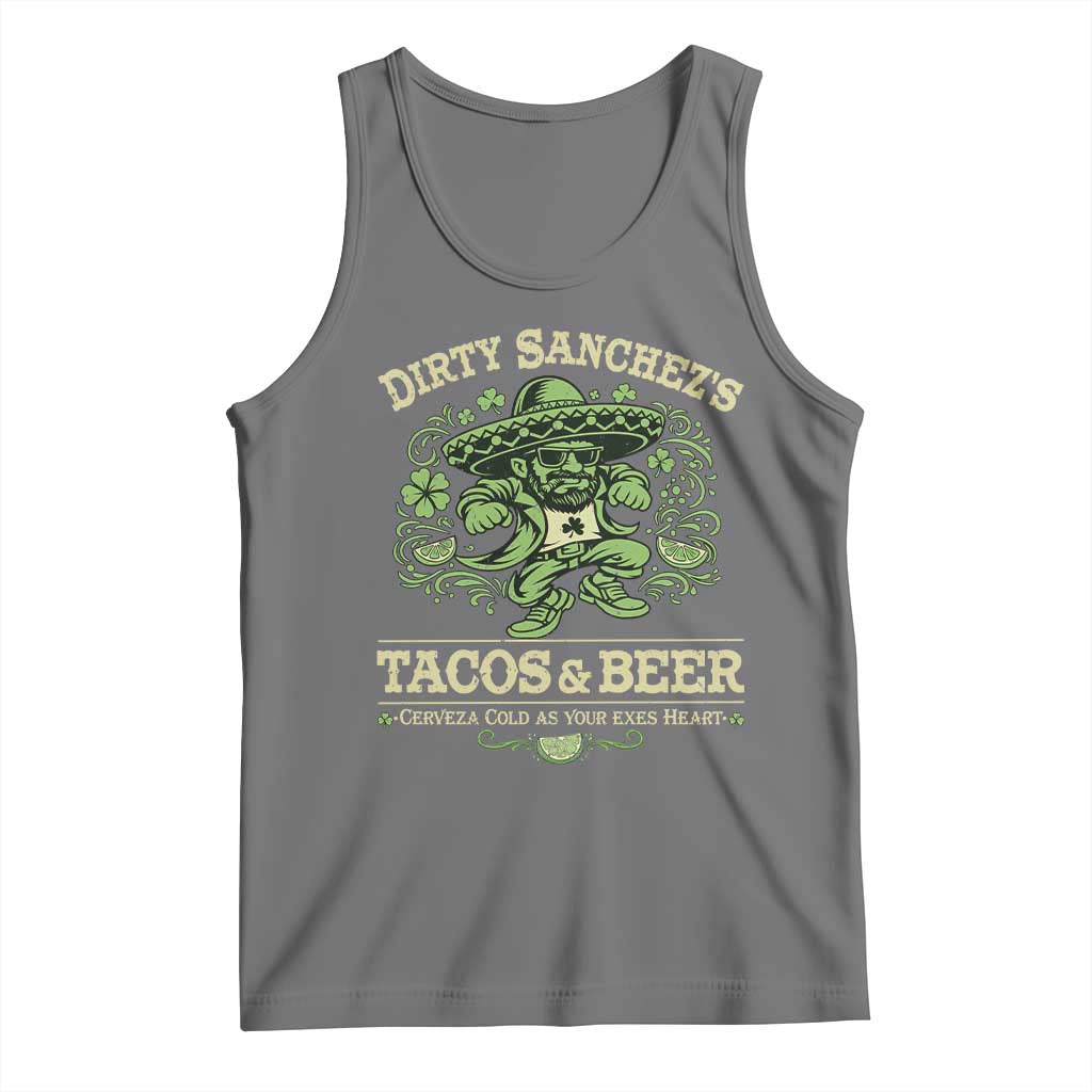 Dirty Sanchezs Tacos and Beer Funny Fiesta Tank Top Cerveza Cold as Your Exes Heart Mexican Party Humor