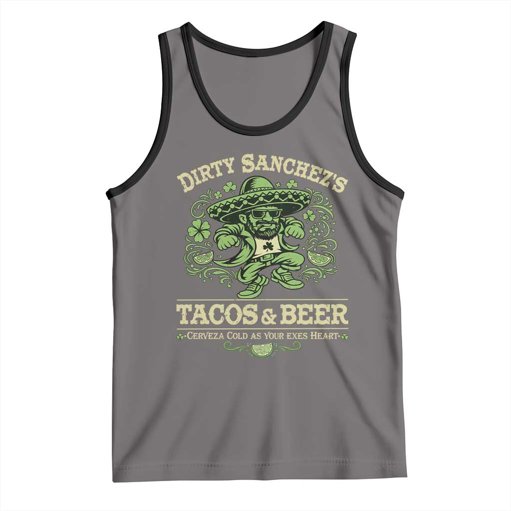 Dirty Sanchezs Tacos and Beer Funny Fiesta Tank Top Cerveza Cold as Your Exes Heart Mexican Party Humor