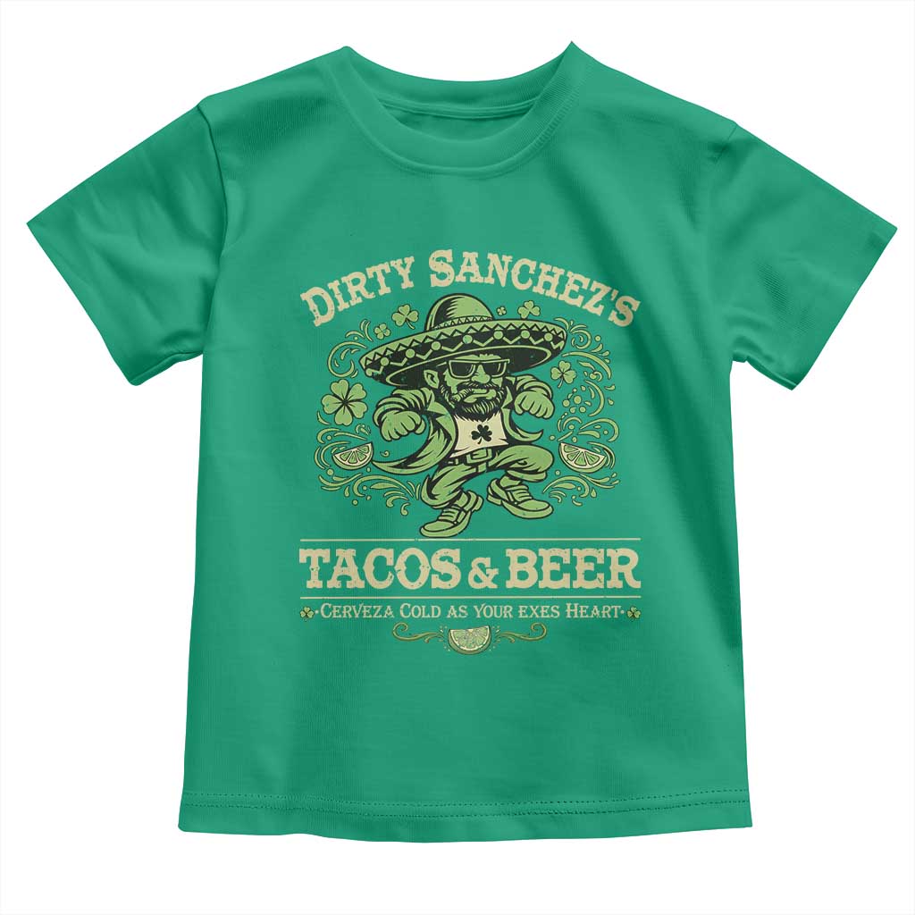 Dirty Sanchezs Tacos and Beer Funny Fiesta Toddler T Shirt Cerveza Cold as Your Exes Heart Mexican Party Humor