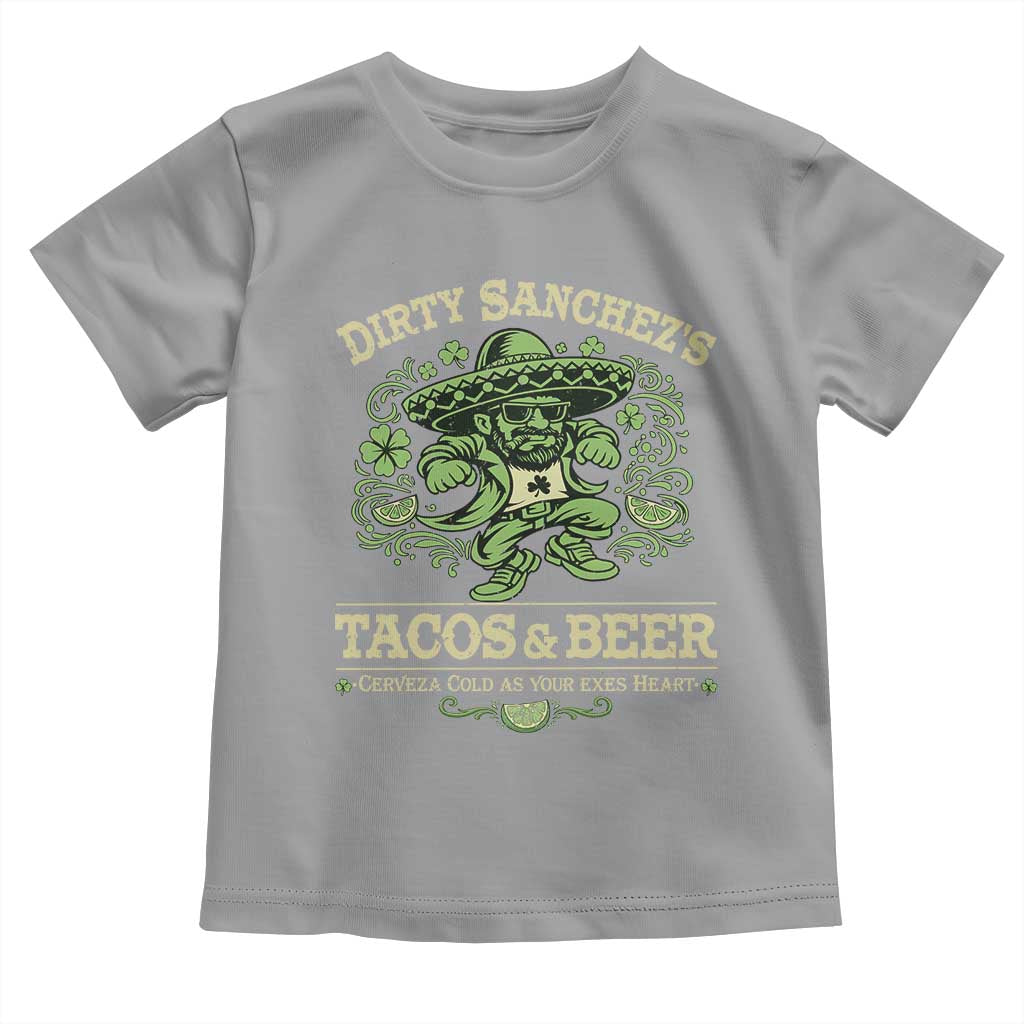 Dirty Sanchezs Tacos and Beer Funny Fiesta Toddler T Shirt Cerveza Cold as Your Exes Heart Mexican Party Humor