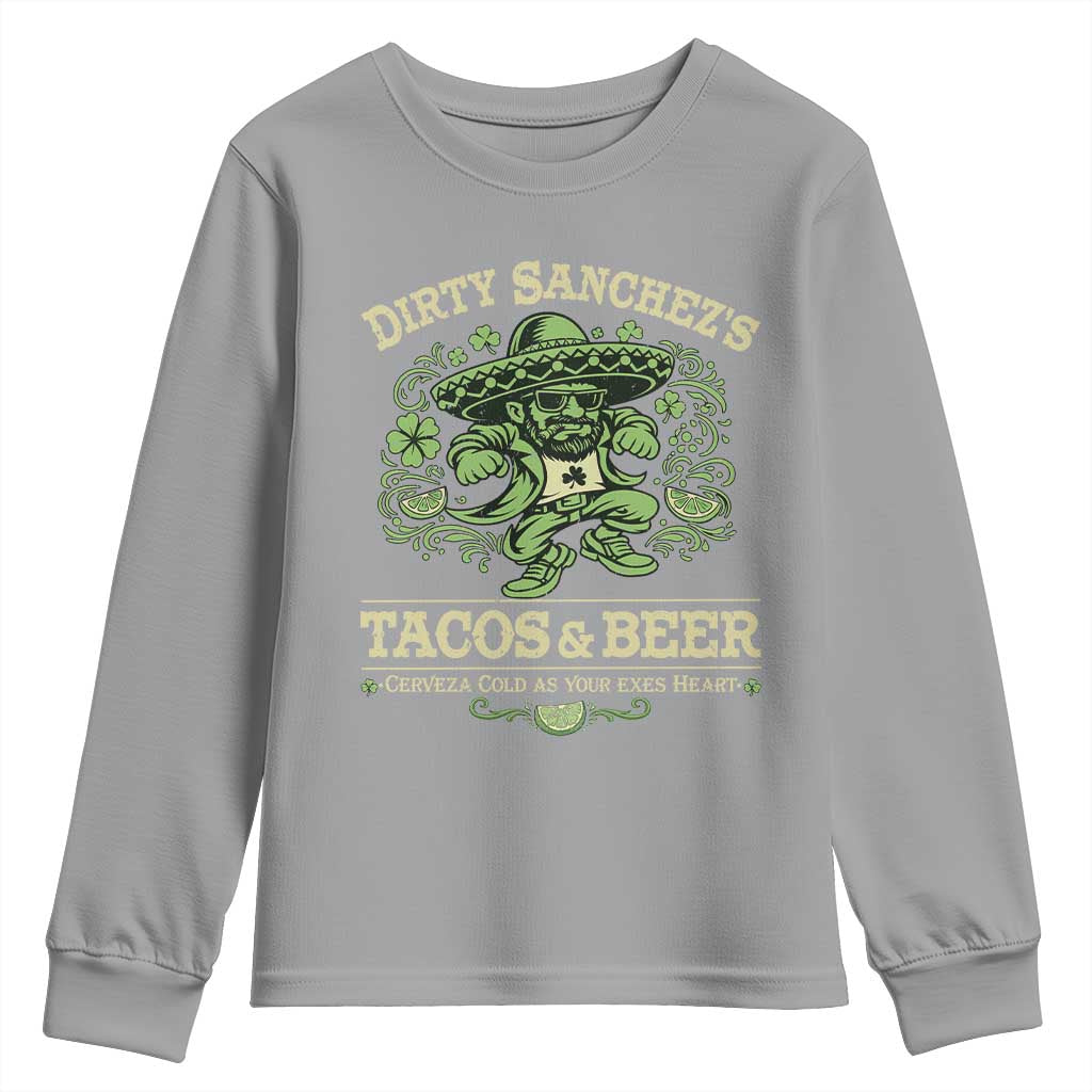 Dirty Sanchezs Tacos and Beer Funny Fiesta Youth Sweatshirt Cerveza Cold as Your Exes Heart Mexican Party Humor