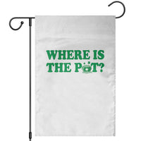 Where Is The Pot Funny St Patricks Day Garden Flag Lucky Clover Irish Drinking Humor