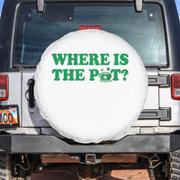 Where Is The Pot Funny St Patricks Day Spare Tire Cover Lucky Clover Irish Drinking Humor
