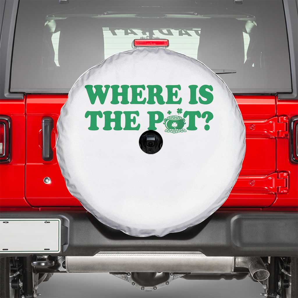 Where Is The Pot Funny St Patricks Day Spare Tire Cover Lucky Clover Irish Drinking Humor