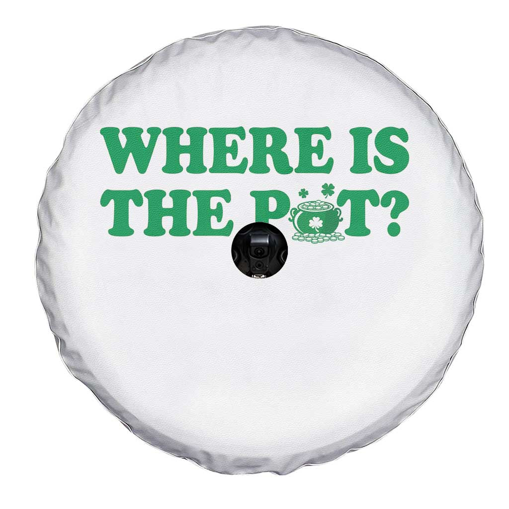 Where Is The Pot Funny St Patricks Day Spare Tire Cover Lucky Clover Irish Drinking Humor