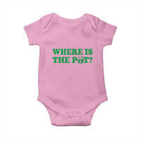 Where Is The Pot Funny St Patricks Day Baby Onesie Lucky Clover Irish Drinking Humor