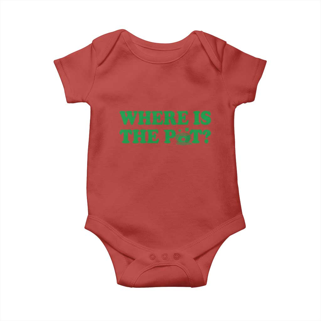 Where Is The Pot Funny St Patricks Day Baby Onesie Lucky Clover Irish Drinking Humor