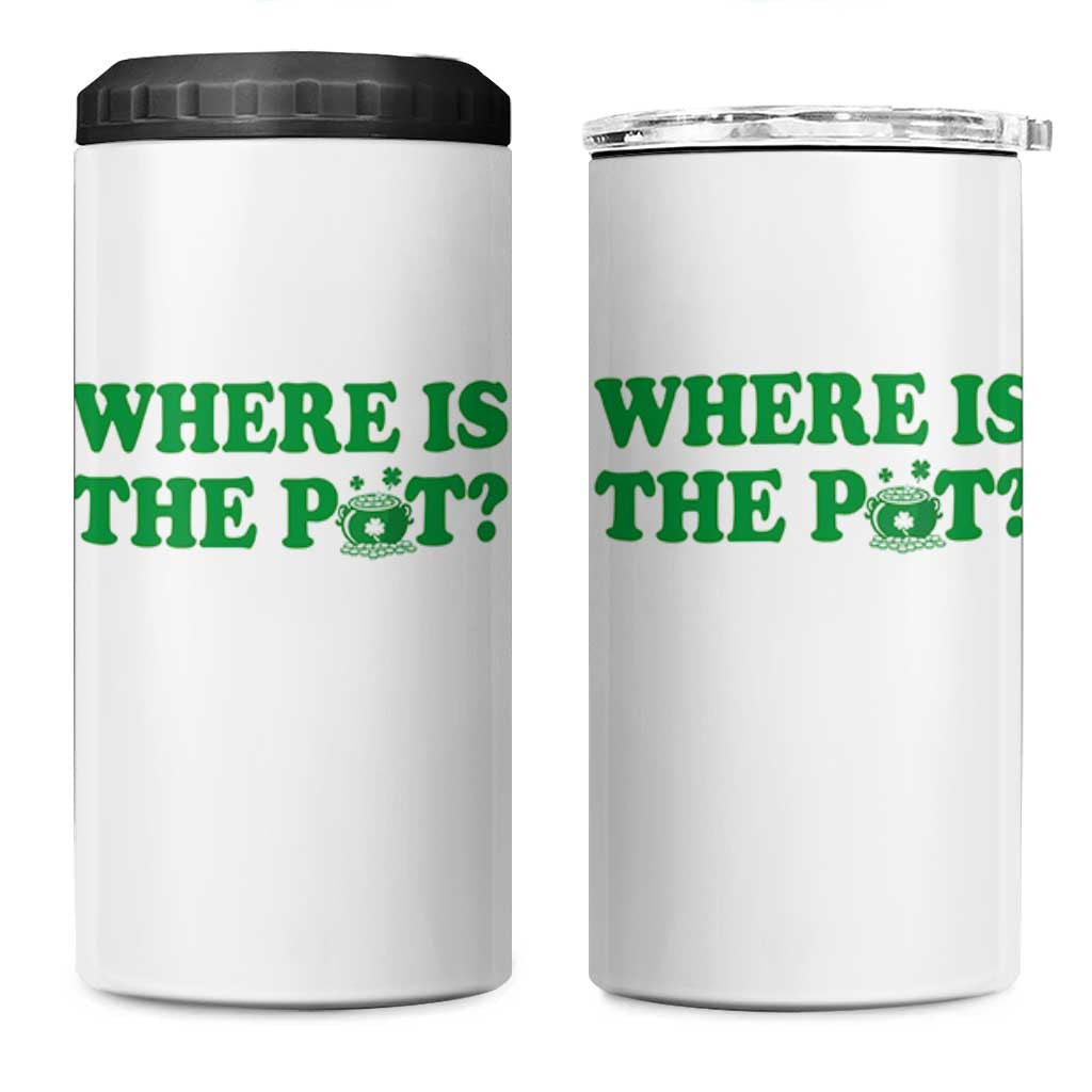 Where Is The Pot Funny St Patricks Day 4 in 1 Can Cooler Tumbler Lucky Clover Irish Drinking Humor