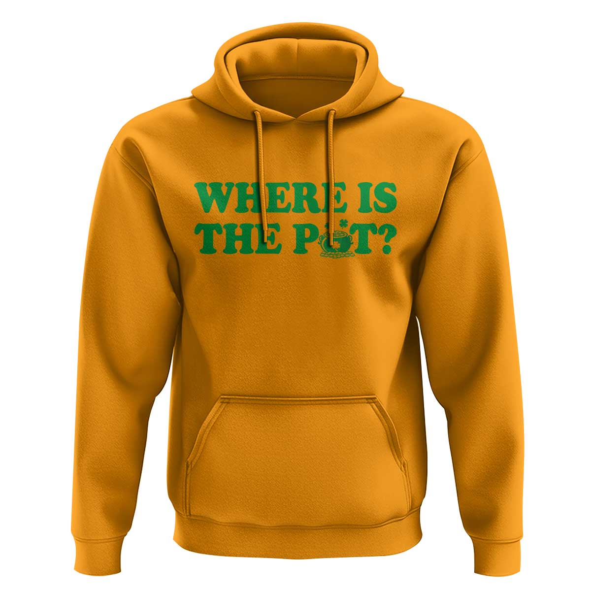Where Is The Pot Funny St Patricks Day Hoodie Lucky Clover Irish Drinking Humor