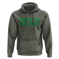 Where Is The Pot Funny St Patricks Day Hoodie Lucky Clover Irish Drinking Humor