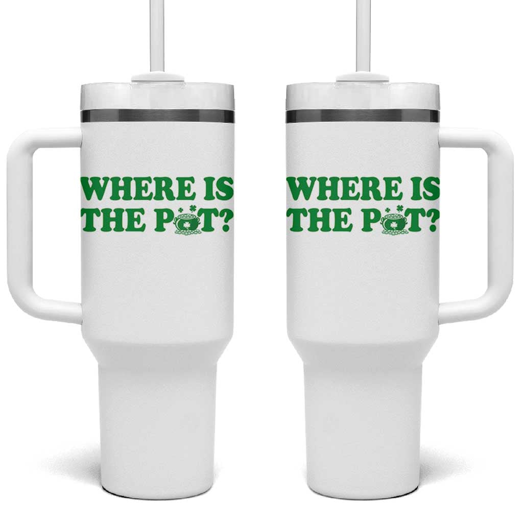Where Is The Pot Funny St Patricks Day Tumbler With Handle Lucky Clover Irish Drinking Humor