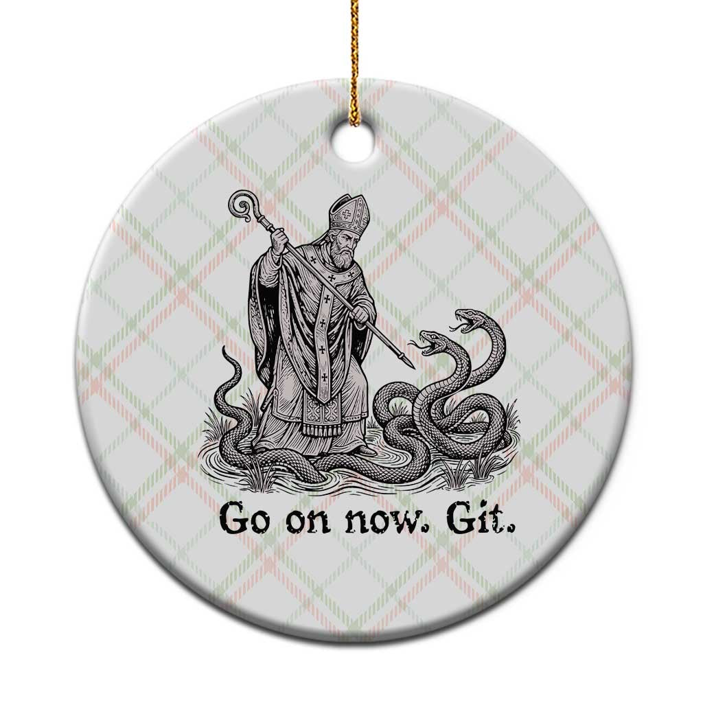 Go On Now Git Funny Saint Patrick Banishing Snakes Ceramic Ornament Irish History Humor St Patricks Day