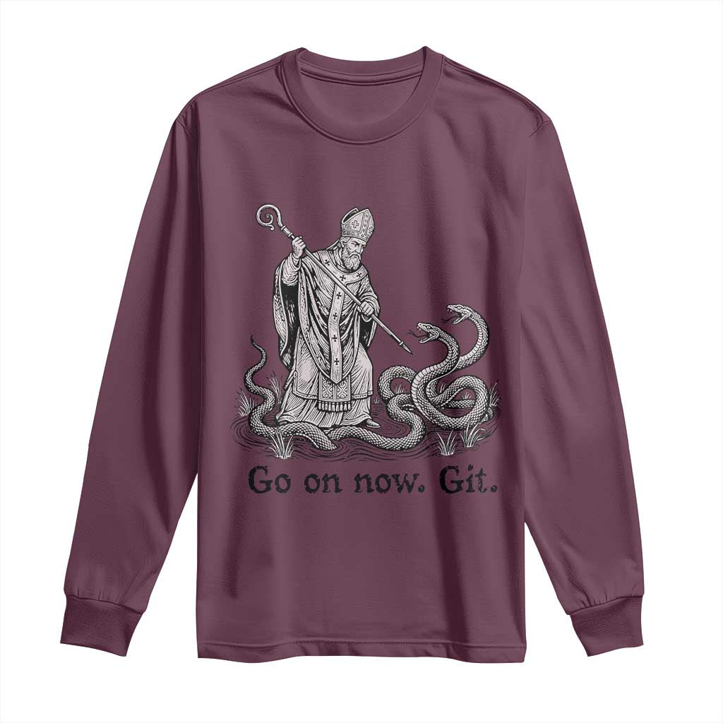 Go On Now Git Funny Saint Patrick Banishing Snakes Long Sleeve Shirt Irish History Humor St Patricks Day