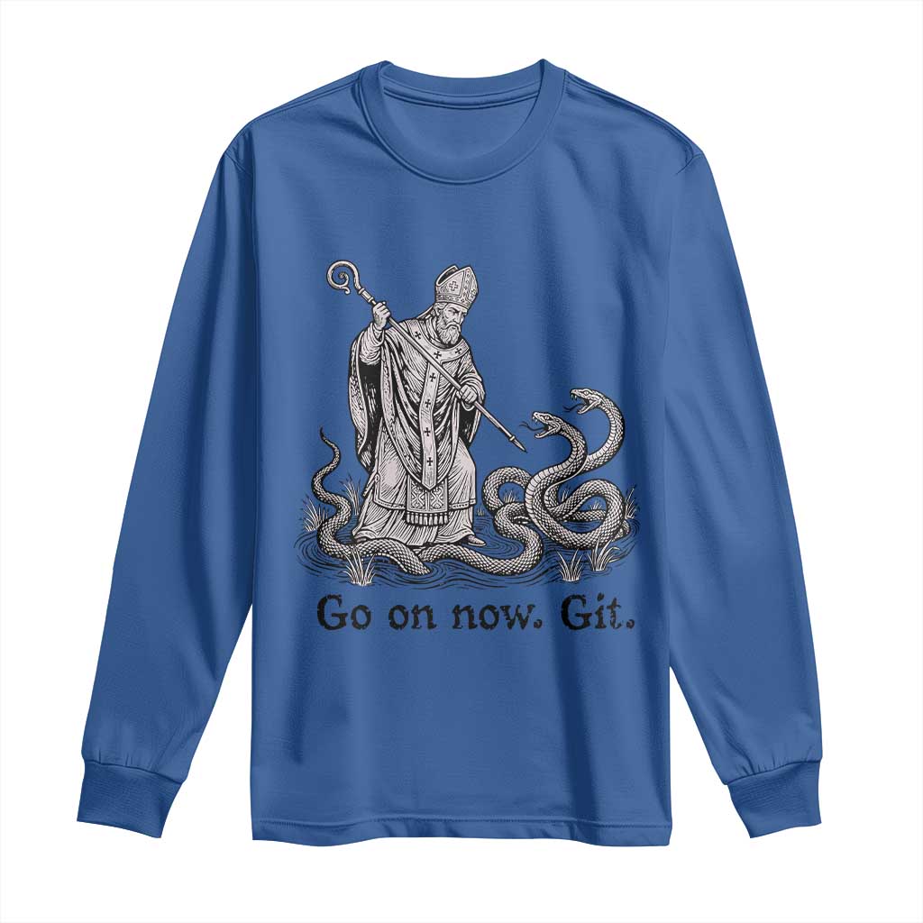 Go On Now Git Funny Saint Patrick Banishing Snakes Long Sleeve Shirt Irish History Humor St Patricks Day