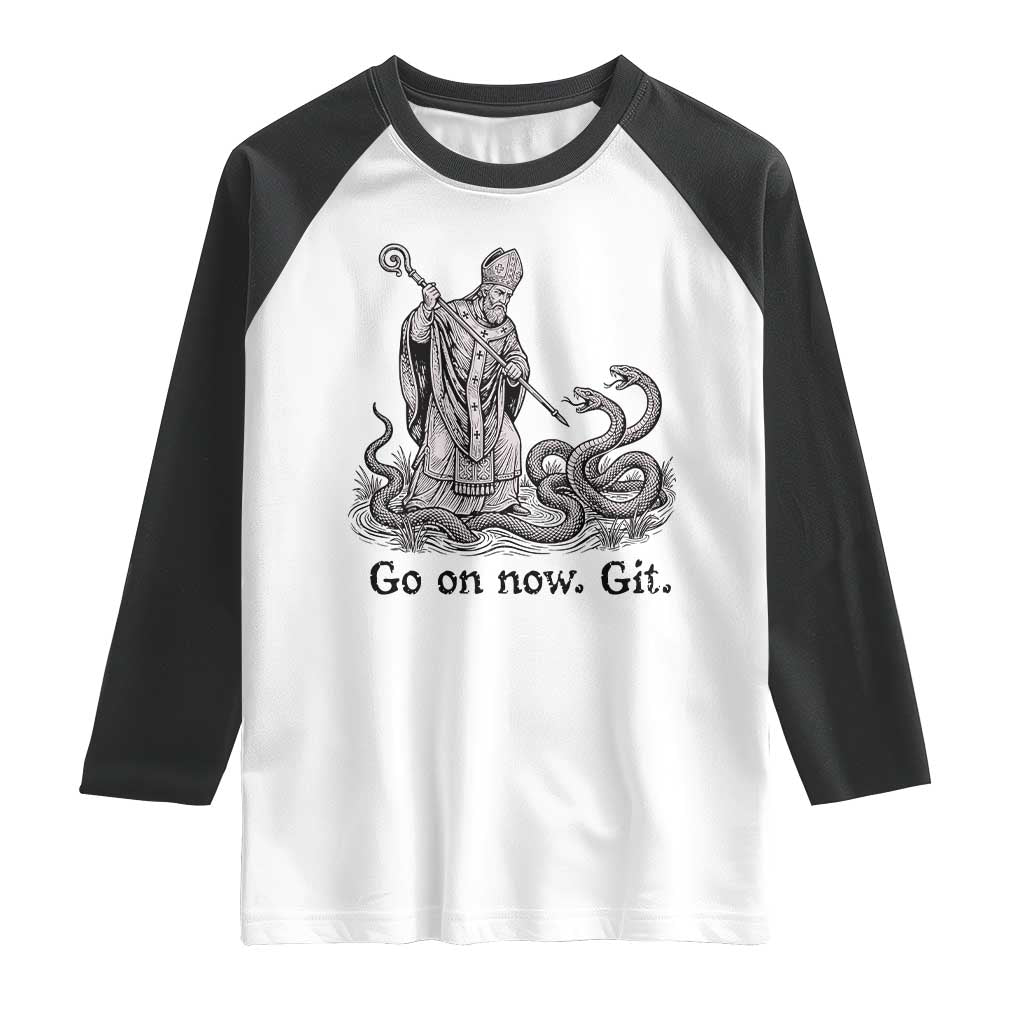 Go On Now Git Funny Saint Patrick Banishing Snakes Raglan Shirt Irish History Humor St Patricks Day
