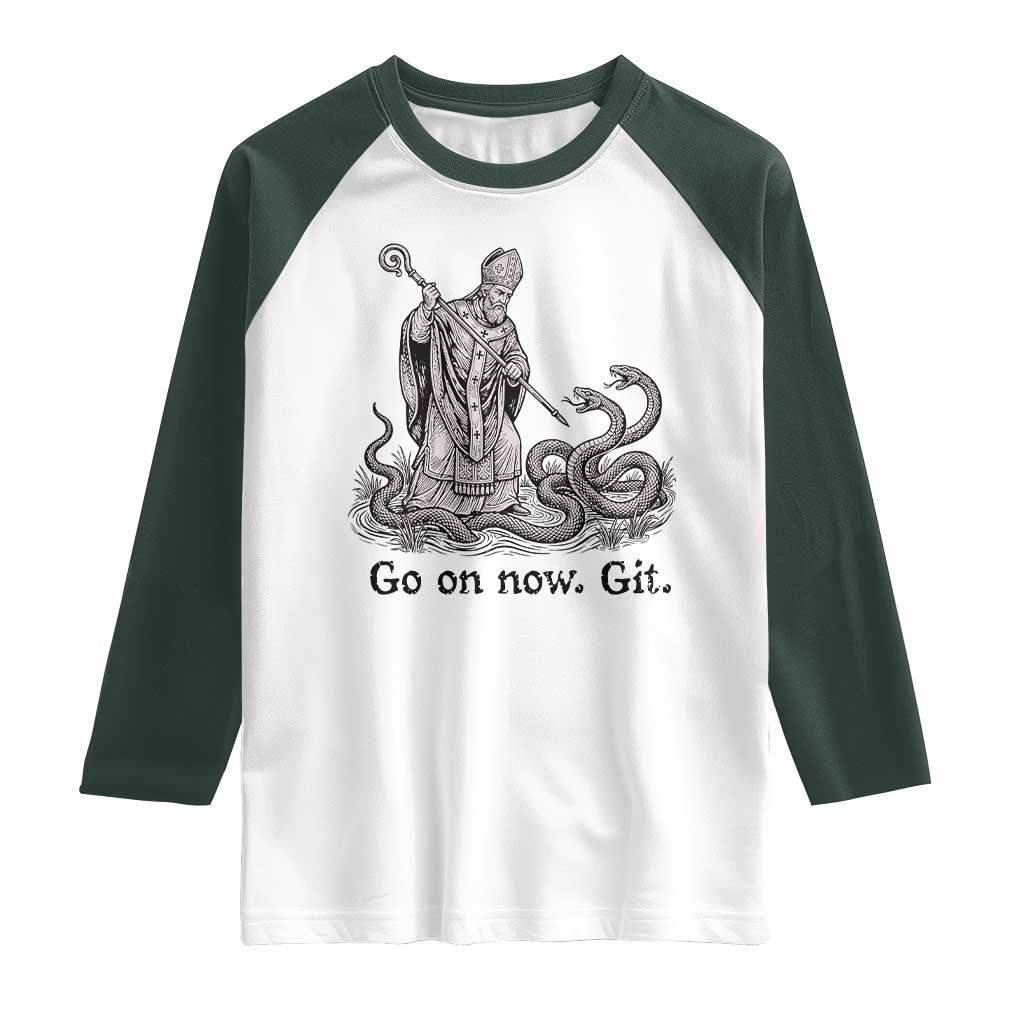 Go On Now Git Funny Saint Patrick Banishing Snakes Raglan Shirt Irish History Humor St Patricks Day