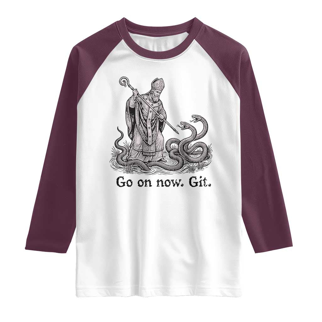 Go On Now Git Funny Saint Patrick Banishing Snakes Raglan Shirt Irish History Humor St Patricks Day