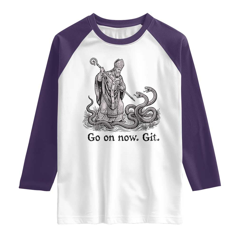 Go On Now Git Funny Saint Patrick Banishing Snakes Raglan Shirt Irish History Humor St Patricks Day