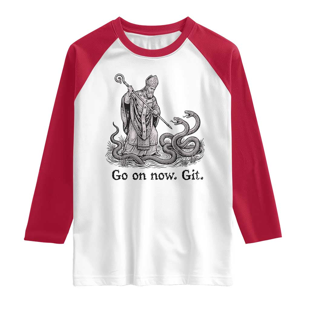 Go On Now Git Funny Saint Patrick Banishing Snakes Raglan Shirt Irish History Humor St Patricks Day