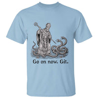 Go On Now Git Funny Saint Patrick Banishing Snakes T Shirt Irish History Humor St Patricks Day