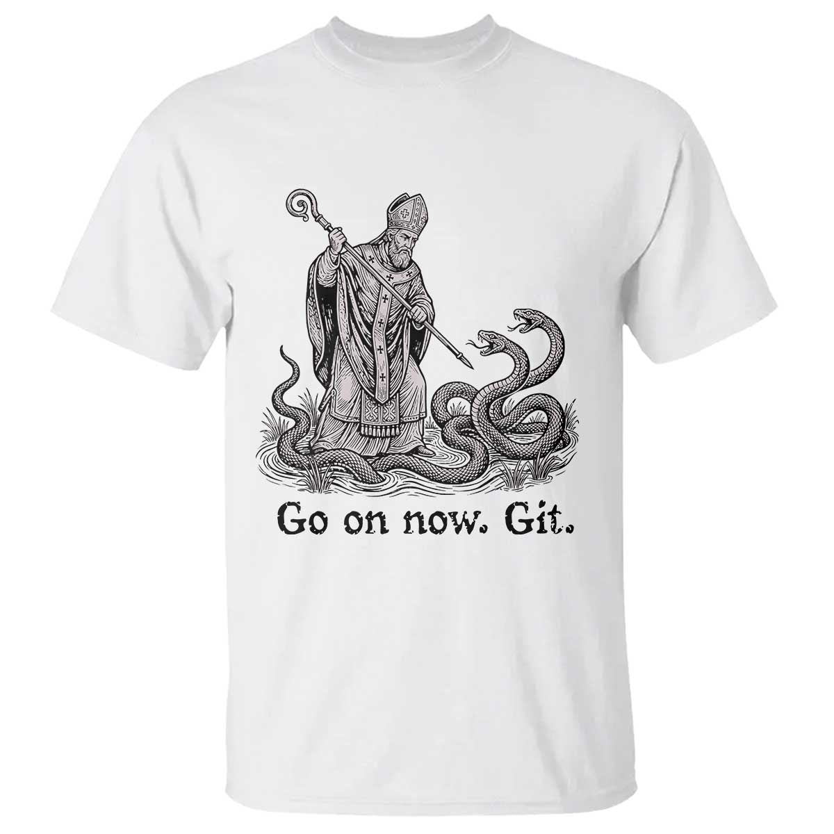 Go On Now Git Funny Saint Patrick Banishing Snakes T Shirt Irish History Humor St Patricks Day