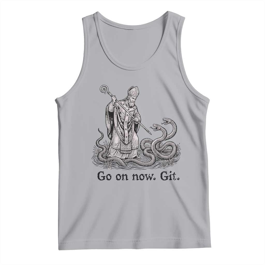 Go On Now Git Funny Saint Patrick Banishing Snakes Tank Top Irish History Humor St Patricks Day