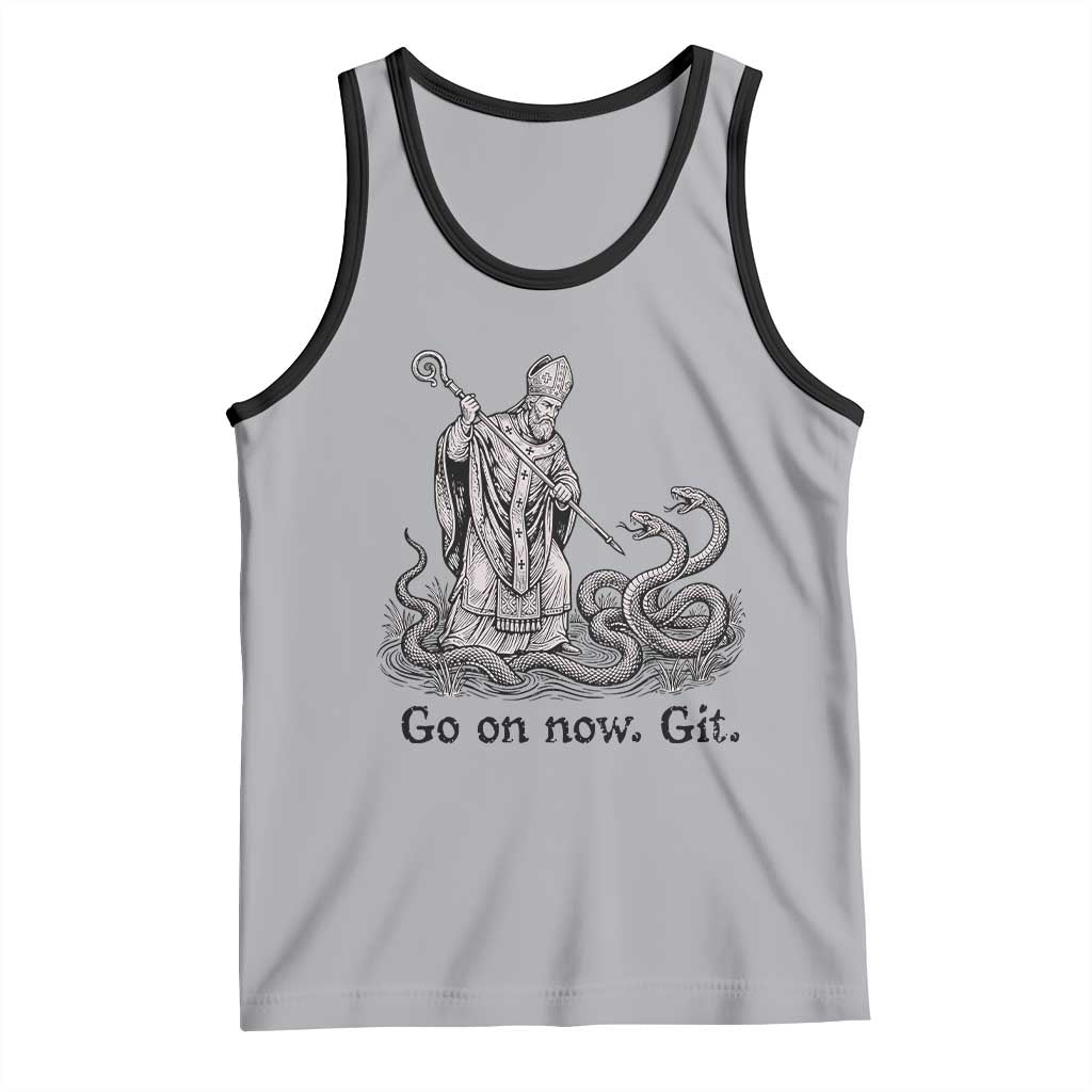 Go On Now Git Funny Saint Patrick Banishing Snakes Tank Top Irish History Humor St Patricks Day