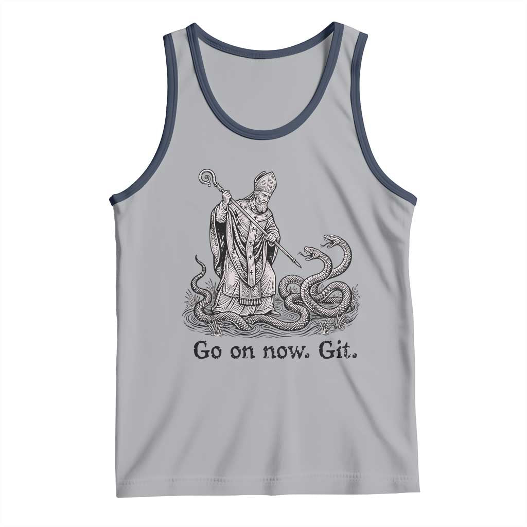 Go On Now Git Funny Saint Patrick Banishing Snakes Tank Top Irish History Humor St Patricks Day