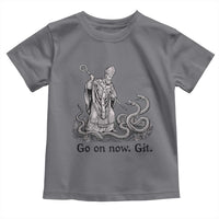 Go On Now Git Funny Saint Patrick Banishing Snakes Toddler T Shirt Irish History Humor St Patricks Day