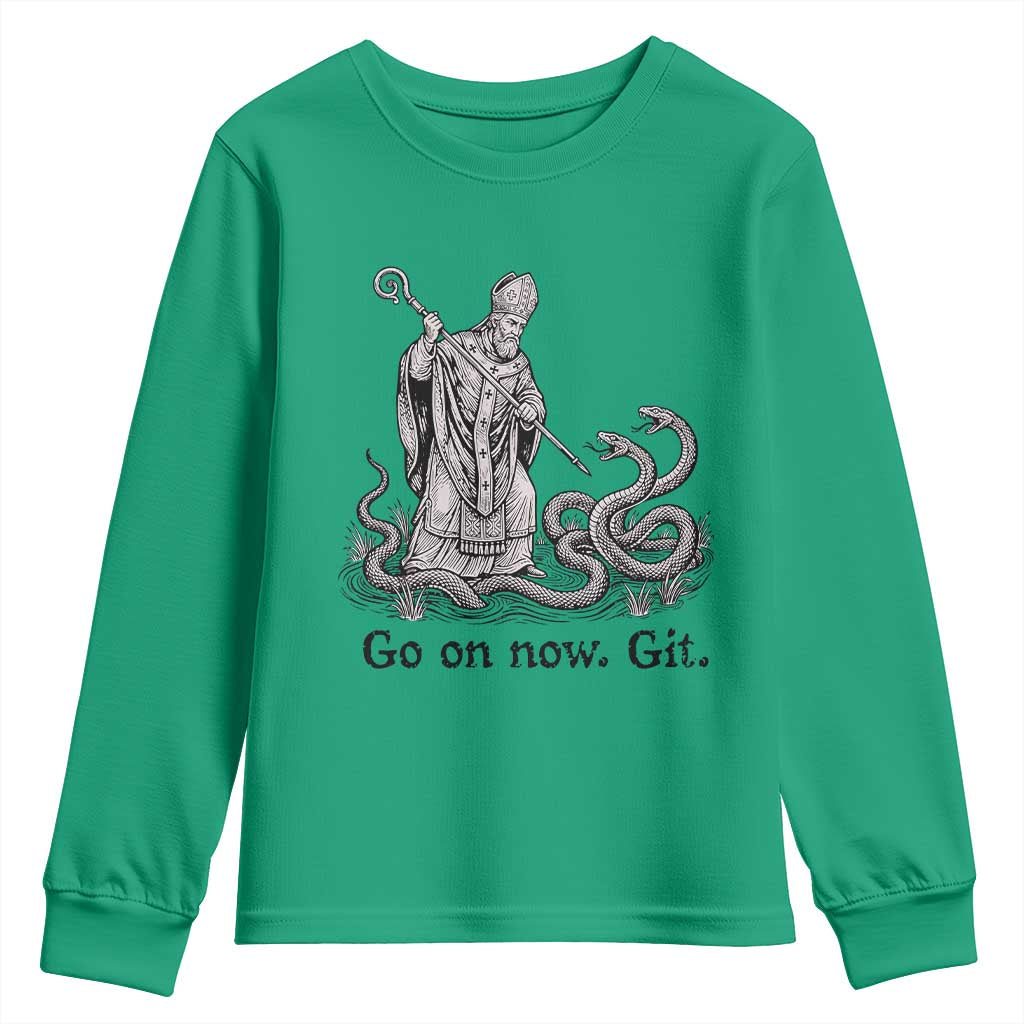 Go On Now Git Funny Saint Patrick Banishing Snakes Youth Sweatshirt Irish History Humor St Patricks Day