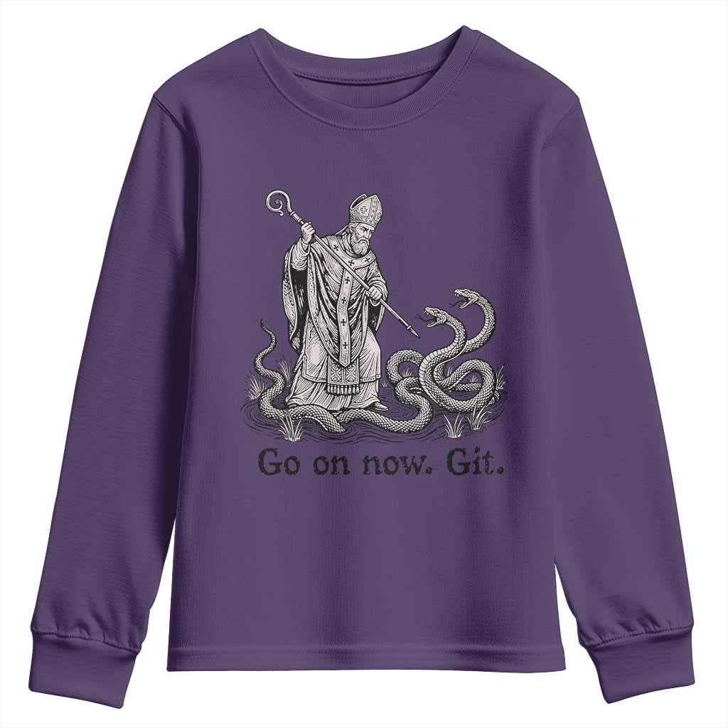 Go On Now Git Funny Saint Patrick Banishing Snakes Youth Sweatshirt Irish History Humor St Patricks Day