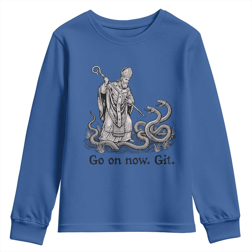 Go On Now Git Funny Saint Patrick Banishing Snakes Youth Sweatshirt Irish History Humor St Patricks Day