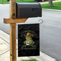 If I Shenan Once I Will Shenanigan Funny Frog Cowboy Garden Flag St Patricks Day Shenanigans Humor