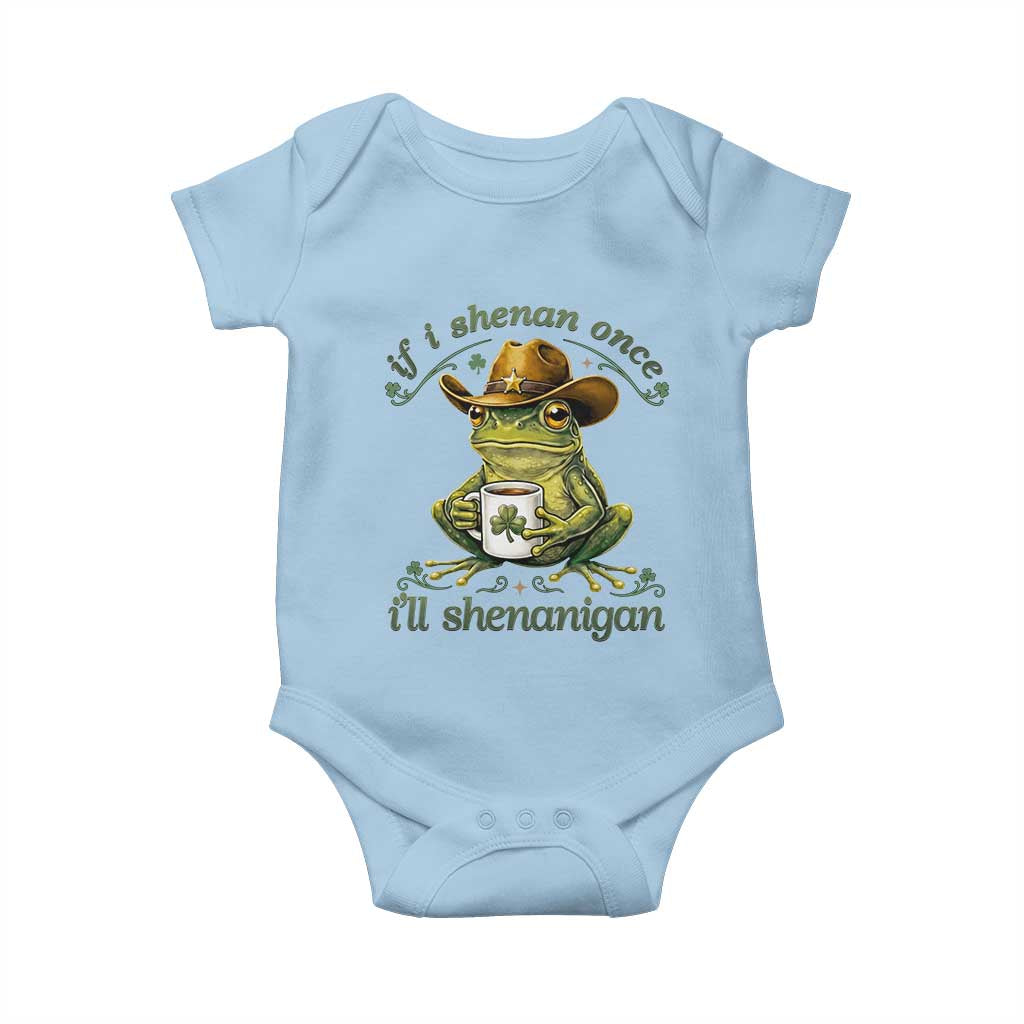 If I Shenan Once I Will Shenanigan Funny Frog Cowboy Baby Onesie St Patricks Day Shenanigans Humor