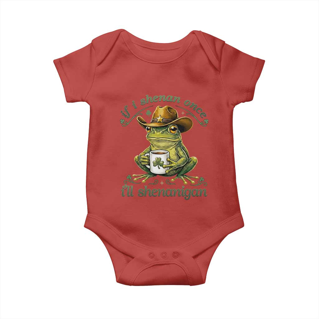 If I Shenan Once I Will Shenanigan Funny Frog Cowboy Baby Onesie St Patricks Day Shenanigans Humor
