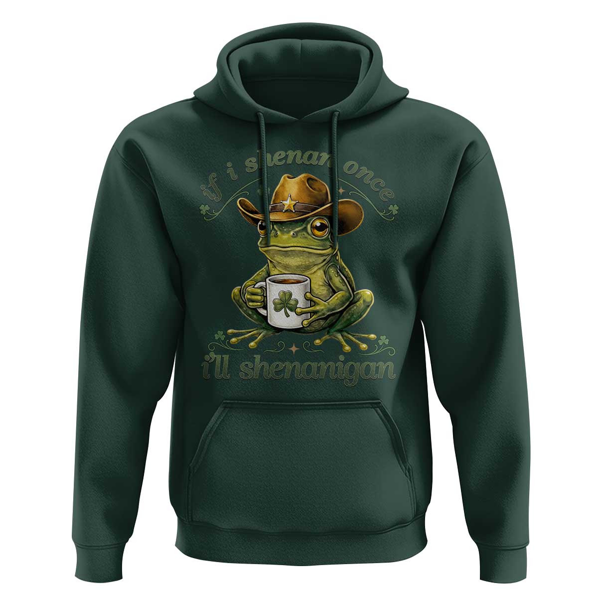 If I Shenan Once I Will Shenanigan Funny Frog Cowboy Hoodie St Patricks Day Shenanigans Humor