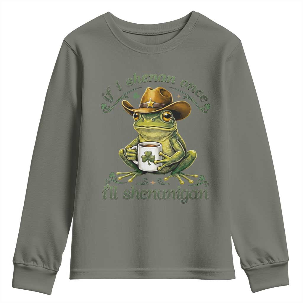 If I Shenan Once I Will Shenanigan Funny Frog Cowboy Youth Sweatshirt St Patricks Day Shenanigans Humor