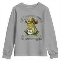 If I Shenan Once I Will Shenanigan Funny Frog Cowboy Youth Sweatshirt St Patricks Day Shenanigans Humor