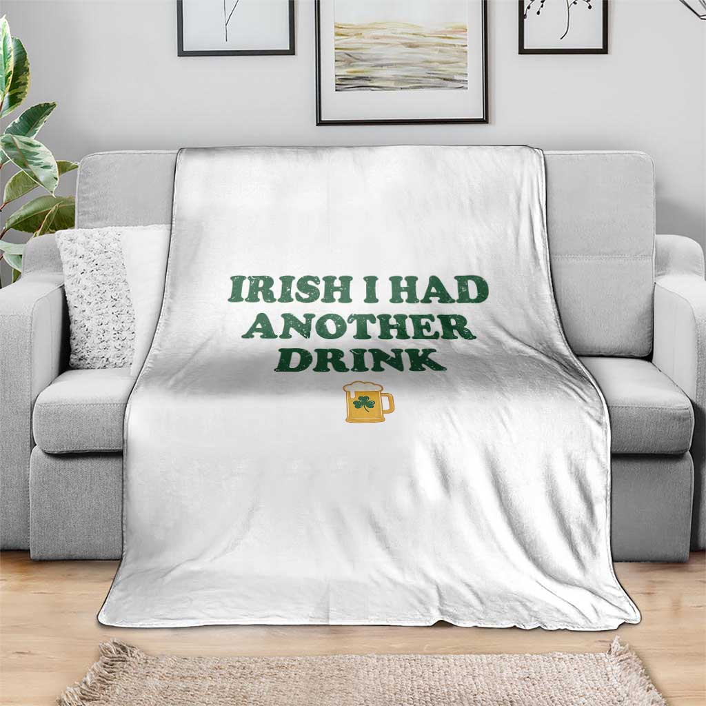 Irish I Had Another Drink Throw Blanket Funny St Patricks Day Beer Drinking Joke Pub Humor
