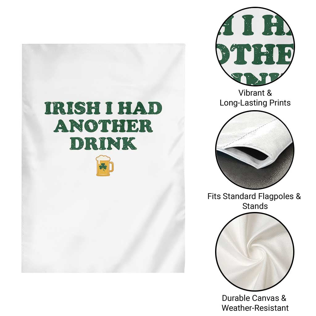 Irish I Had Another Drink Garden Flag Funny St Patricks Day Beer Drinking Joke Pub Humor