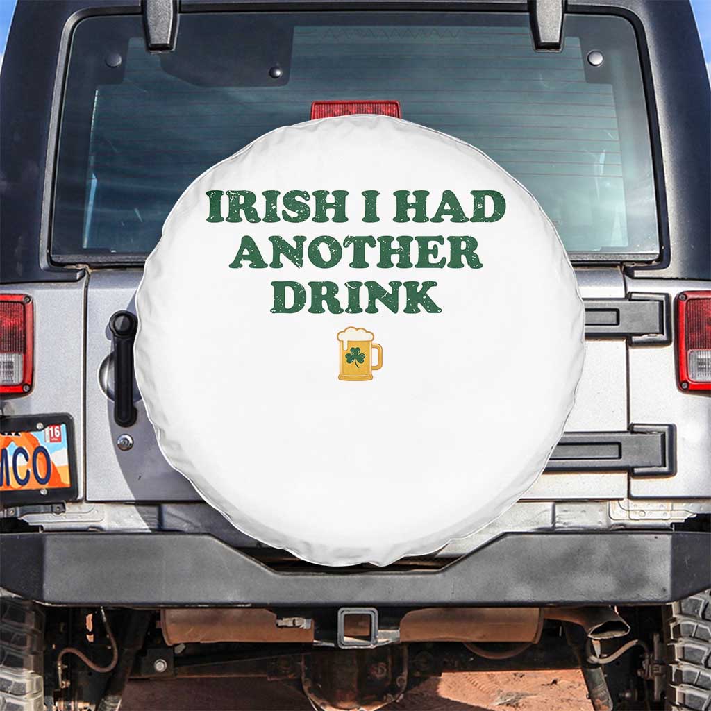 Irish I Had Another Drink Spare Tire Cover Funny St Patricks Day Beer Drinking Joke Pub Humor