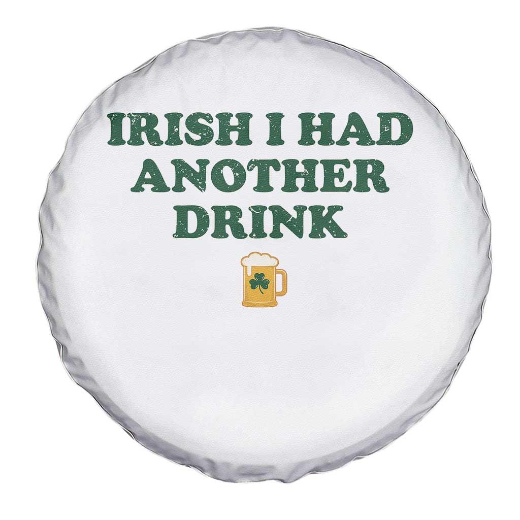 Irish I Had Another Drink Spare Tire Cover Funny St Patricks Day Beer Drinking Joke Pub Humor