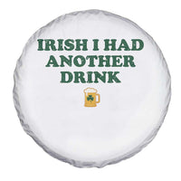 Irish I Had Another Drink Spare Tire Cover Funny St Patricks Day Beer Drinking Joke Pub Humor