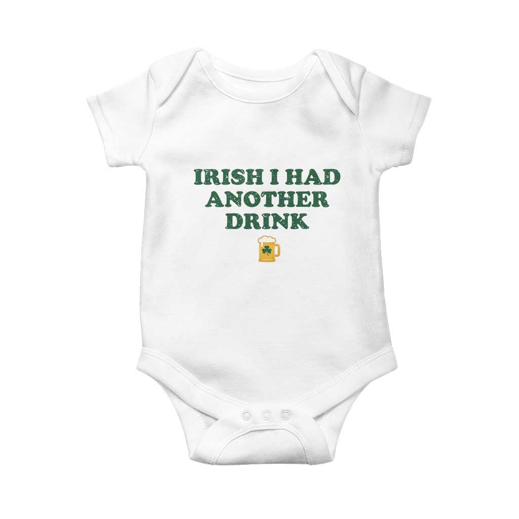 Irish I Had Another Drink Baby Onesie Funny St Patricks Day Beer Drinking Joke Pub Humor
