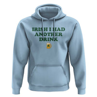 Irish I Had Another Drink Hoodie Funny St Patricks Day Beer Drinking Joke Pub Humor