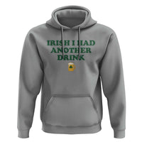 Irish I Had Another Drink Hoodie Funny St Patricks Day Beer Drinking Joke Pub Humor