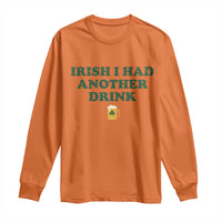 Irish I Had Another Drink Long Sleeve Shirt Funny St Patricks Day Beer Drinking Joke Pub Humor