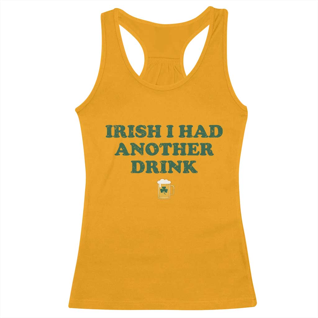 Irish I Had Another Drink Racerback Tank Top Funny St Patricks Day Beer Drinking Joke Pub Humor