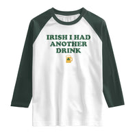 Irish I Had Another Drink Raglan Shirt Funny St Patricks Day Beer Drinking Joke Pub Humor