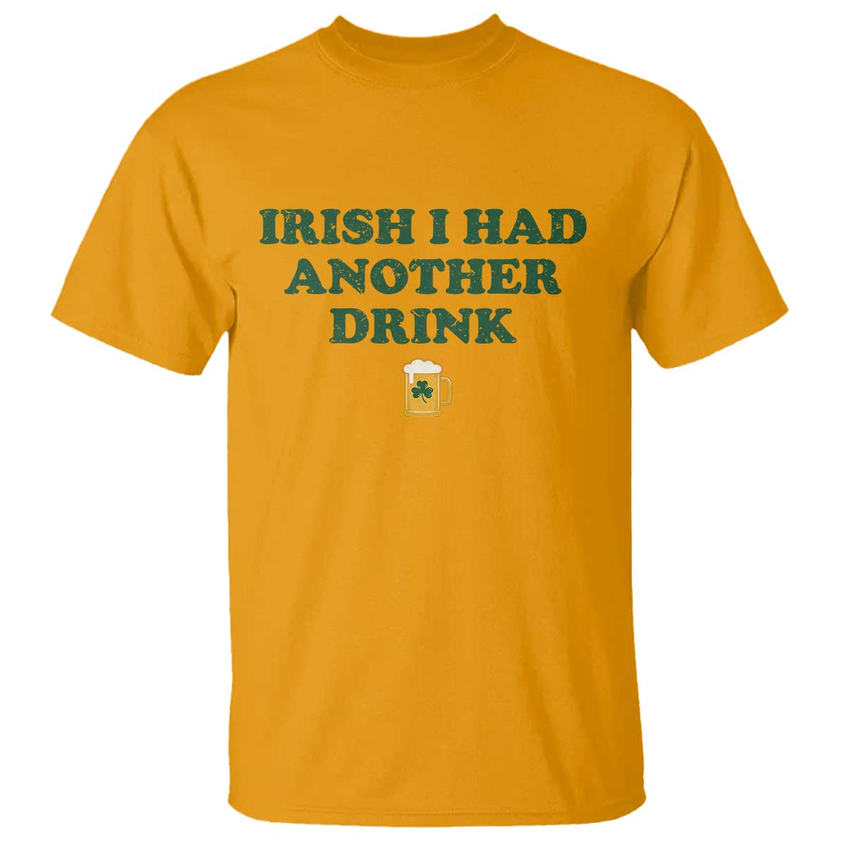 Irish I Had Another Drink T Shirt Funny St Patricks Day Beer Drinking Joke Pub Humor